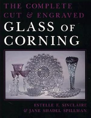 Seller image for Complete Cut & Engraved Glass of Corning for sale by GreatBookPrices