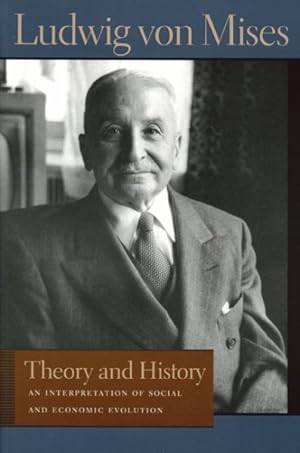 Seller image for Theory And History : An Interpretation Of Social And Economic Evolution for sale by GreatBookPrices