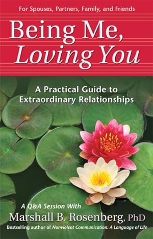 Imagen del vendedor de Being Me, Loving You : A Practical Guide To Extraordinary Relationships a la venta por GreatBookPrices