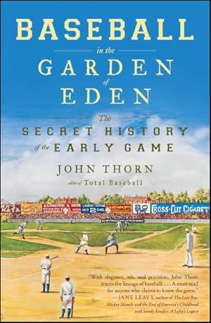 Immagine del venditore per Baseball in the Garden of Eden : The Secret History of the Early Game venduto da GreatBookPrices