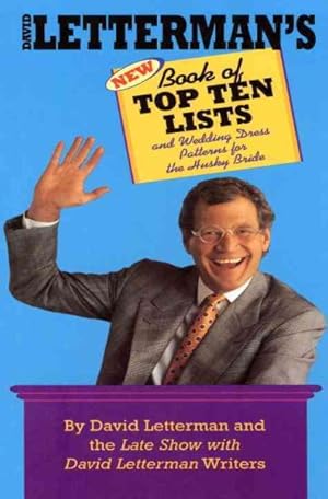 Imagen del vendedor de David Letterman's New Book of Top Ten Lists : And Wedding Dress Patterns for the Husky Bride a la venta por GreatBookPrices