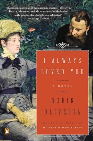 Seller image for I Always Loved You : A Story of Mary Cassatt and Edgar Degas for sale by GreatBookPrices