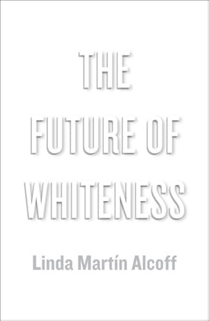 Immagine del venditore per Future of Whiteness venduto da GreatBookPrices