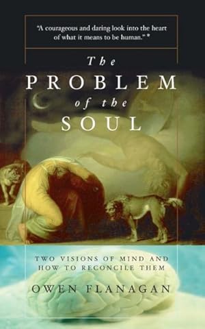 Immagine del venditore per Problem of the Soul : Two Visions of Mind and How to Reconcile Them venduto da GreatBookPrices