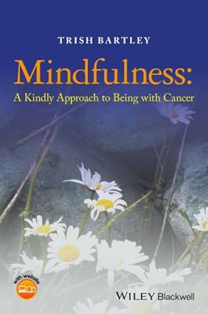 Imagen del vendedor de Mindfulness : A Kindly Approach to Being With Cancer a la venta por GreatBookPrices