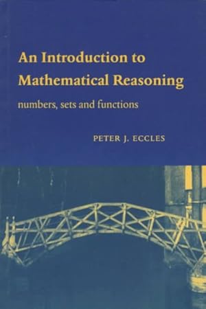 Immagine del venditore per Introduction to Mathematical Reasoning : Numbers, Sets and Functions venduto da GreatBookPrices