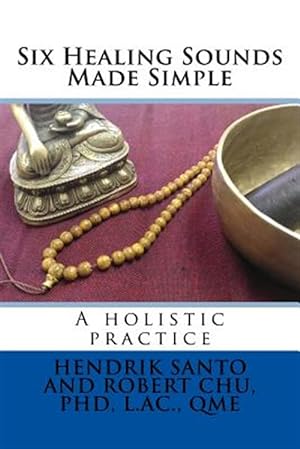 Bild des Verkufers fr Six Healing Sounds : A Holistic Practice zum Verkauf von GreatBookPrices