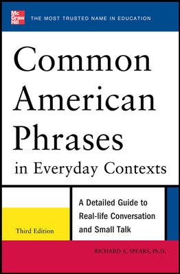 Seller image for Common American Phrases in Everyday Contexts : A Detailed Guide to Real-life Conversation and Small Talk for sale by GreatBookPrices