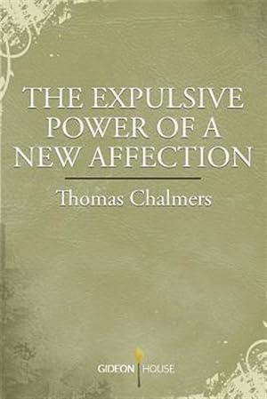 Seller image for The Expulsive Power of a New Affection for sale by GreatBookPrices