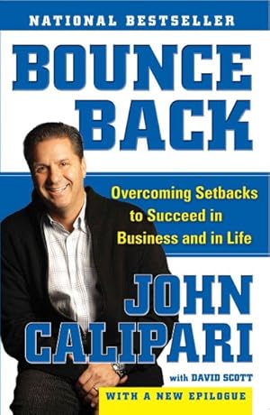 Imagen del vendedor de Bounce Back : Overcoming Setbacks to Succeed in Business and in Life a la venta por GreatBookPrices