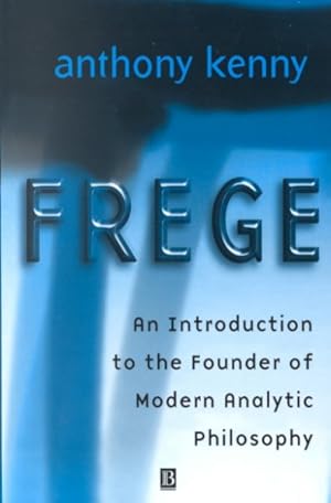 Seller image for Frege : An Introduction to the Founder of Modern Analytic Philosophy for sale by GreatBookPrices
