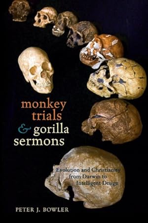 Bild des Verkufers fr Monkey Trials and Gorilla Sermons : Evolution and Christianity from Darwin to Intelligent Design zum Verkauf von GreatBookPrices