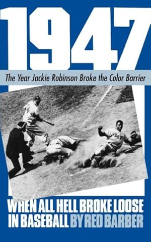 Immagine del venditore per 1947 : When All Hell Broke Loose in Baseball venduto da GreatBookPrices