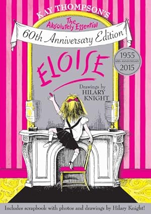 Immagine del venditore per Kay Thompson's Eloise : The Absolutely Essential 60th Anniversary Edition venduto da GreatBookPrices