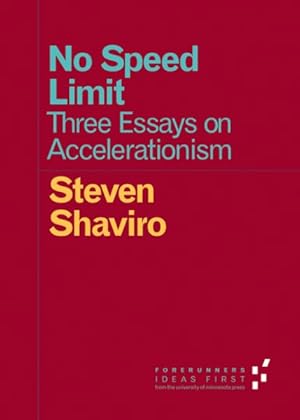 Immagine del venditore per No Speed Limit : Three Essays on Accelerationism venduto da GreatBookPrices