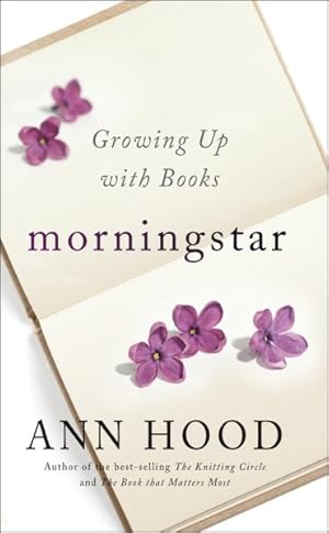 Seller image for Morningstar : Growing Up With Books for sale by GreatBookPrices