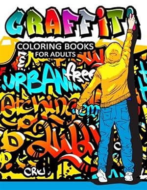 Immagine del venditore per Graffiti Coloring Books for Adults : Illustrated Graffiti Designs venduto da GreatBookPrices