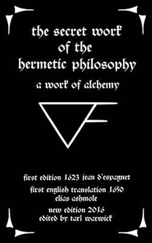 Bild des Verkufers fr Secret Work of the Hermetic Philosophy : A Work of Alchemy zum Verkauf von GreatBookPrices