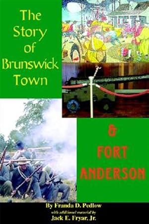Bild des Verkufers fr Story of Brunswick And Fort Anderson zum Verkauf von GreatBookPrices