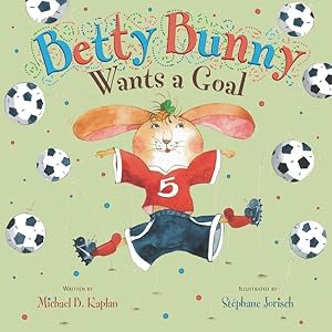 Seller image for Betty Bunny Wants a Goal for sale by GreatBookPrices