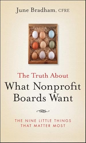 Image du vendeur pour Truth About What Nonprofit Boards Want : The Nine Littlle Things That Matter Most mis en vente par GreatBookPrices