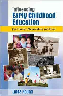 Imagen del vendedor de Influencing Early Childhood Education : Key Figures, Philosophies and Ideas a la venta por GreatBookPrices