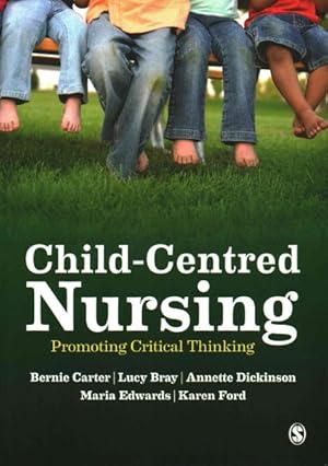 Seller image for Child-Centred Nursing : Promoting Critical Thinking for sale by GreatBookPrices