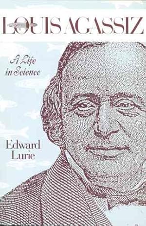 Seller image for Louis Agassiz : A Life in Science for sale by GreatBookPrices