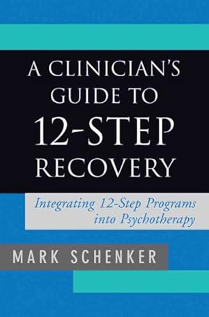 Seller image for Clinician's Guide to 12-Step Recovery for sale by GreatBookPrices