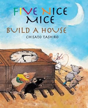Seller image for Five Nice Mice Build a House for sale by GreatBookPrices