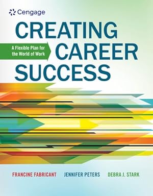 Seller image for Creating Career Success : A Flexible Plan for the World of Work for sale by GreatBookPrices