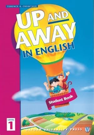 Bild des Verkufers fr Up and Away in English : Student Book, Level 1 zum Verkauf von GreatBookPrices
