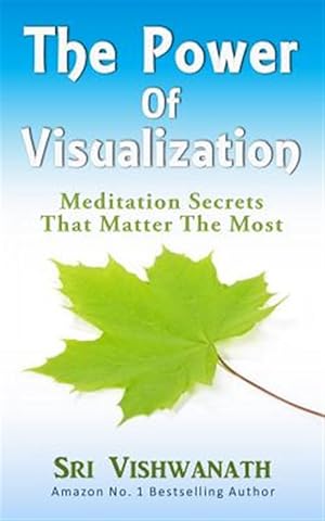 Seller image for The Power of Visualization: Meditation Secrets That Matter the Most for sale by GreatBookPrices