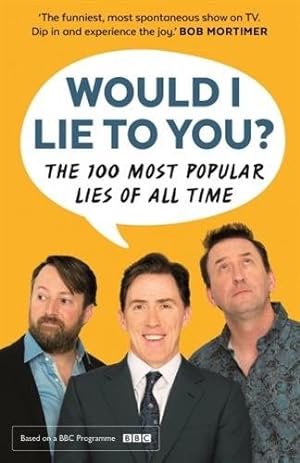 Seller image for Would I Lie to You? Presents the 100 Most Popular Lies of All Time for sale by GreatBookPrices