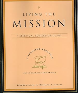 Seller image for Living the Mission : A Spiritual Formation Guide for sale by GreatBookPrices