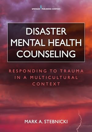 Seller image for Disaster Mental Health Counseling : Responding to Trauma in a Multicultural Context for sale by GreatBookPrices