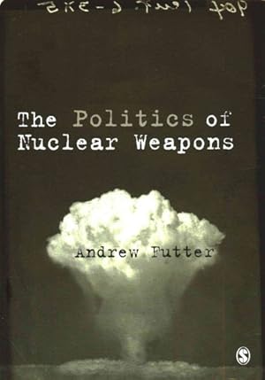 Seller image for Politics of Nuclear Weapons for sale by GreatBookPrices