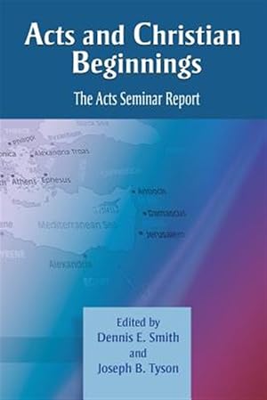 Immagine del venditore per Acts and Christian Beginnings: The Acts Seminar Report venduto da GreatBookPrices