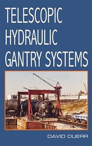 Seller image for Telescopic Hydraulic Gantry Systems for sale by GreatBookPrices