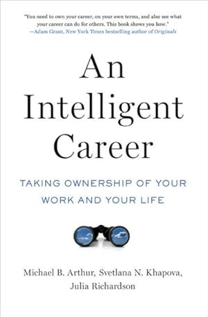 Imagen del vendedor de Intelligent Career : Taking Ownership of Your Work and Your Life a la venta por GreatBookPrices