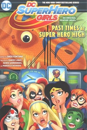 Immagine del venditore per DC Super Hero Girls : Past Times at Super Hero High venduto da GreatBookPrices