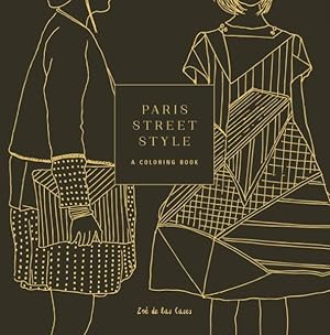 Immagine del venditore per Paris Street Style : A Coloring Book venduto da GreatBookPrices