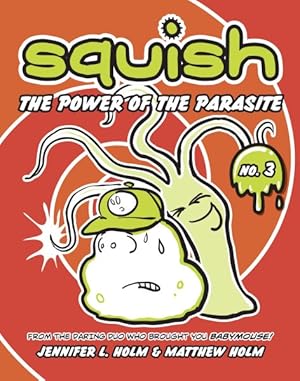 Seller image for Squish 3 : The Power of the Parasite for sale by GreatBookPrices