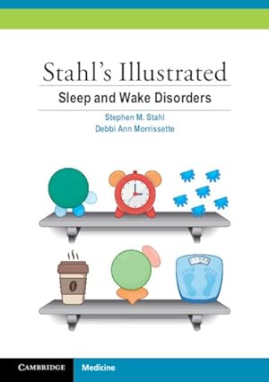 Immagine del venditore per Stahl's Illustrated Sleep and Wake Disorders venduto da GreatBookPrices