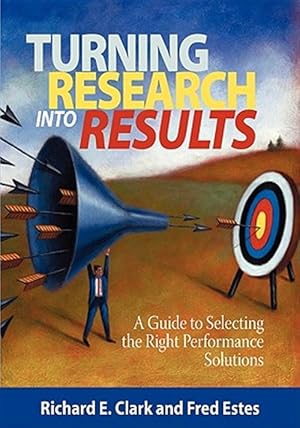 Imagen del vendedor de Turning Research into Results : A Guide to Selecting the Right Performance Solutions a la venta por GreatBookPrices