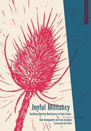 Imagen del vendedor de Joyful Militancy : Building Thriving Resistance in Toxic Times a la venta por GreatBookPrices