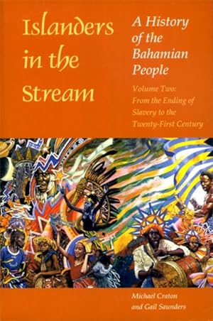 Seller image for Islanders in the Stream: A History of the Bahamian People : From the Ending of Slavery to the Twenty-First Century for sale by GreatBookPrices