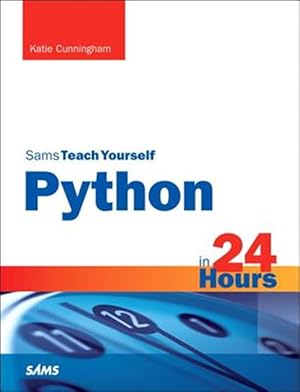 Image du vendeur pour Sams Teach Yourself Python in 24 Hours mis en vente par GreatBookPrices