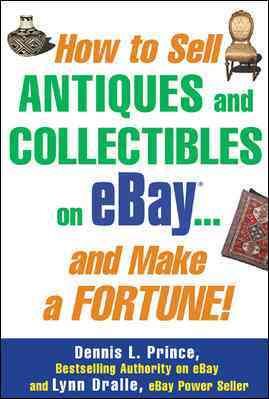 Seller image for How To Sell Antiques And Collectibles On Ebay . . . And Make A Fortune! for sale by GreatBookPrices