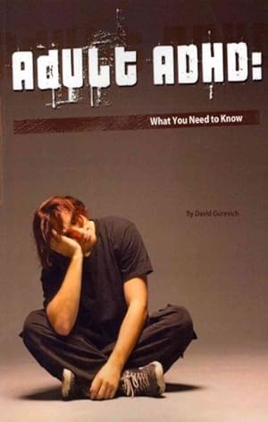 Seller image for Adult ADHD : What You Need to Know for sale by GreatBookPrices